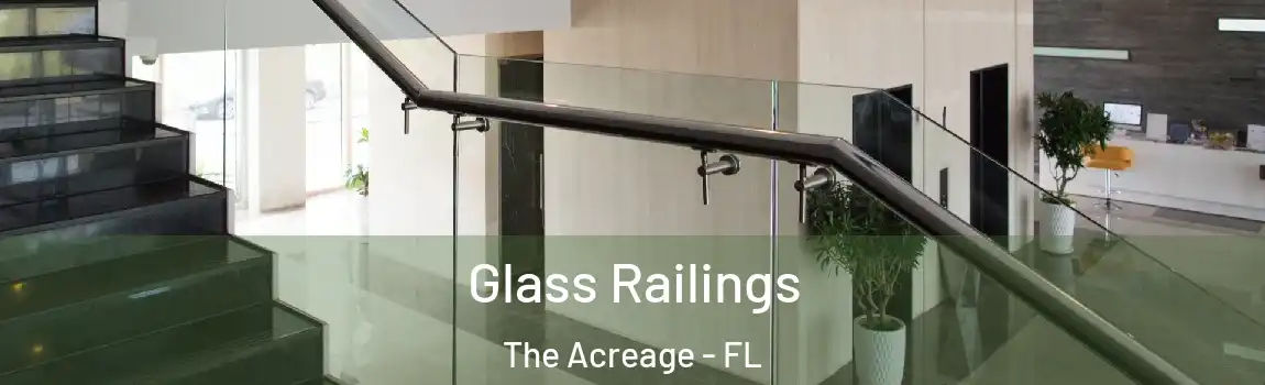 Glass Railings The Acreage - FL